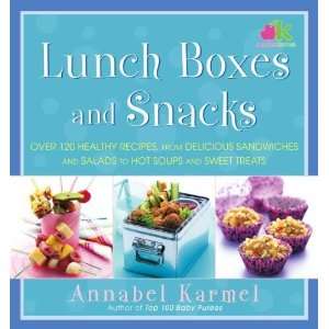  Lunch Boxes and Snacks Over 120 healthy recipes from 