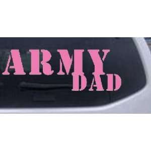10in X 3.5in Pink    Army Dad Military Car Window Wall Laptop Decal 