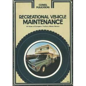  Recreational Vehicle Maintenance All Sizes of Campers 