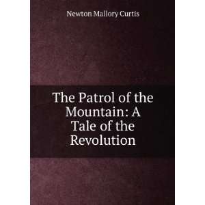  The Patrol of the Mountain A Tale of the Revolution 