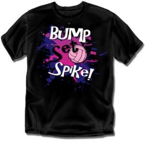 Bump, Set , Spike Volleyball   T Shirt Youth Sizes  