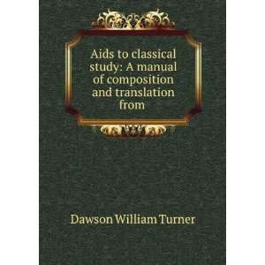  Aids to classical study A manual of composition and 