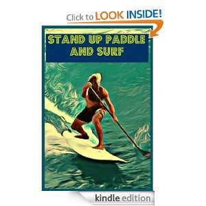   and Surf for Beginners   Guide to Help You Become and SUP Surf Expert