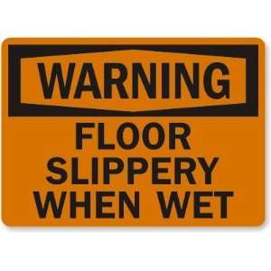  Warning Floor Slippery When Wet Laminated Vinyl Sign, 7 